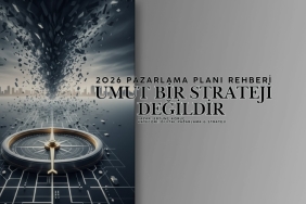 Umut Bir Strateji Değildir – 2026 Pazarlama Planı Rehberi